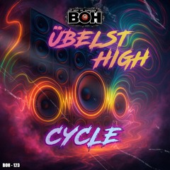 Cycle - Übelst High [BOH]