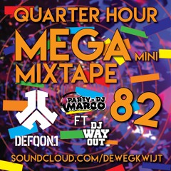 DEFQON 1 De Weg Kwijt Power Quarter Hour MEGA Mini Mixtape Week 82 SPECIAL