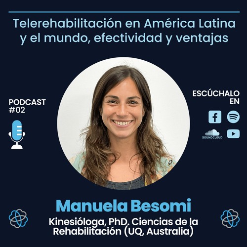 Podcast 02: Telerehabilitación en América Latina y el mundo, efectividad y ventajas