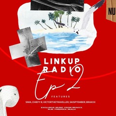 Linkup Radio EP2 | SIMA, Chiefy B, Brakxx, Skisptember, Victorthetraveller