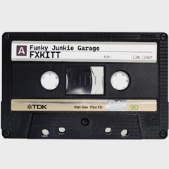 Funky Junkie Garage Mix
