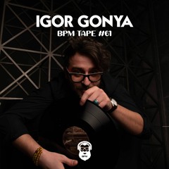 BPM tape #61 by Igor Gonya