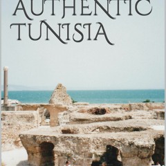 [Read] Online Authentic Tunisia BY : Sahara Sanders