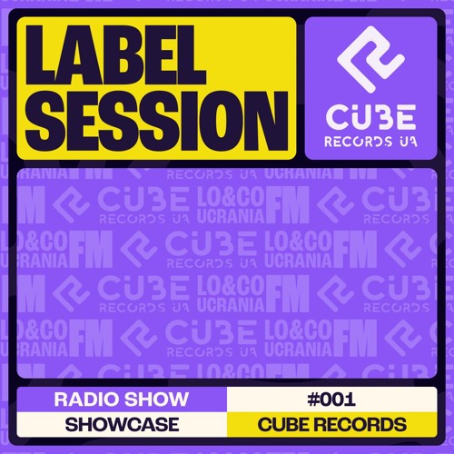 Label Session 001 - Cube Records Ua