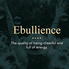 Ebullience