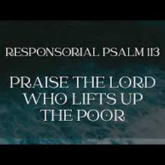 (Ps. 113) Praise the Lord who lifts up the poor. (Ryan) 09-20-2025
