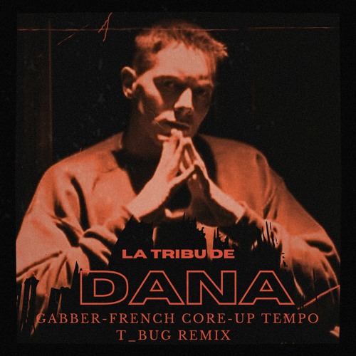 LA TRIBU DE DANA - Remix Gabber-French core-Up Tempo 200BPM