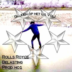 Glijden Op Het ijs Vol.1 - Prod. no1 ft - Belasting - Rolls Royce Alter Ego