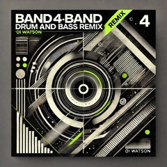 BAND4BAND - Oi WATSON DnB Remix