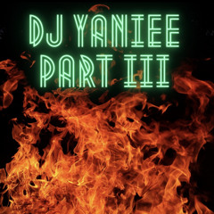 Dj Yawniee Part 3