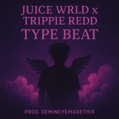 JuiceWrld x Trippie Redd Type Beat "TRAP STAR"_PROD.GEMINEYEMADEHIS_