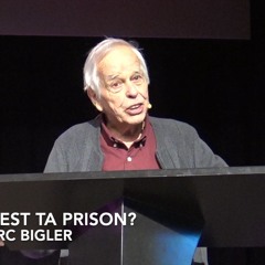 Jean-Marc Bigler-Quelle est ta prison? 3.2.2024