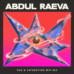 Hue & Saturation Mix #062: Abdul Raeva
