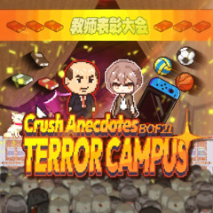 Crush Anecdotes - Terror Campus