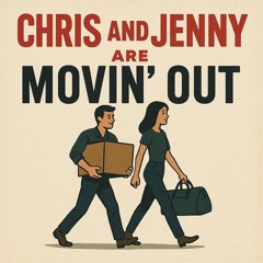 Movin' Out (Chris and Jenny's Song)