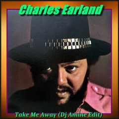 Charles Earland - Take Me Away (Dj Amine Edit)