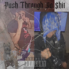 push through yo shit ft Murda$cene Drilla