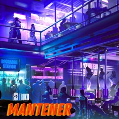 Mantener - Ese Truko Prod. E$3 TruK.O..(5)