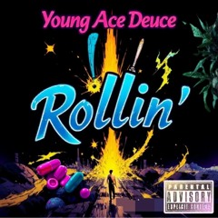 Young Ace Deuce - Rollin(Dirty).mp3