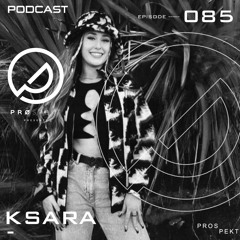 Prospekt Podcast 085: KSARA