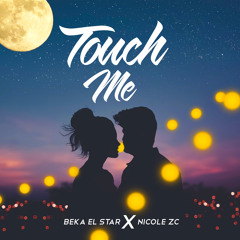 TOUCH ME (feat. Nicole ZC)