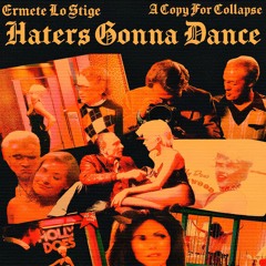 Haters Gonna Dance (feat. A Copy for Collapse)