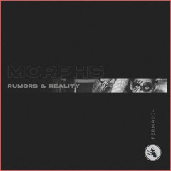 Morphs - Rumors & Reality EP [FERMA004]