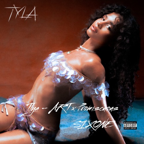 Tyla - ART X Promiscuous (DJ Sixone Edit) *FILTERED* #2 HYPEDDIT