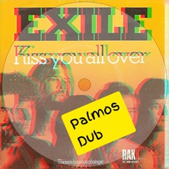 Exile - Kiss You All Over (Palmos Dub)