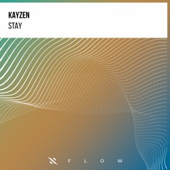 Kay​Zen - Stay [FREE DOWNLOAD]
