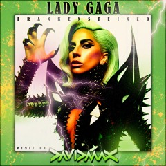 LADY GAGA - Frankensteined - David MAX rmx