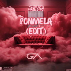PONMELA (GARED EDIT) [FREE DOWNLOAD]