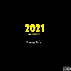 Young Tobi - 2021 (Freestyle)