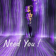 I Need You
