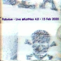 Pabulum Live @KaMeo 4.0