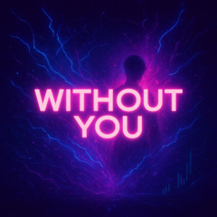 With Out You VIP - Flutez X Meow.exe