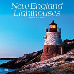 [View] KINDLE PDF EBOOK EPUB New England Lighthouses 2022 12 x 12 Inch Monthly Square