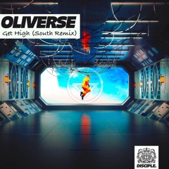 Oliverse - Get High (South Remix)