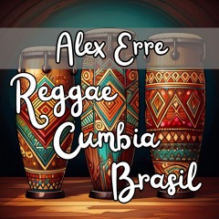 REGGAE - CUMBIA - BRASIL REMIX