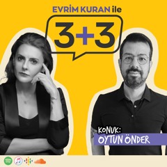 Evrim Kuran ile 3+3: Oytun Önder