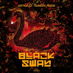 ARTIGAZZ, Sunday Noise - Black Swan