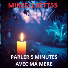PARLER 5MN A MERE