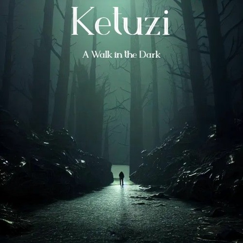 Ketuzi - A Walk In The Dark