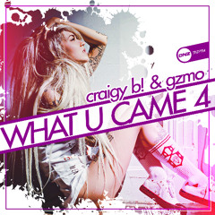 Craigy B! & GZMO - What U Came 4