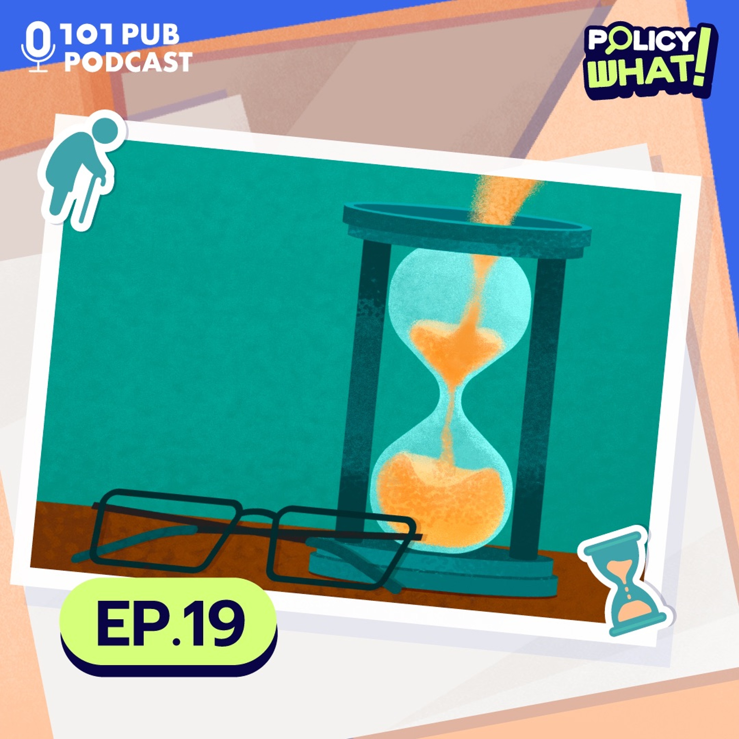 ถึงเวลาเพิ่มอายุเกษียณหรือยัง? | Policy What EP.19