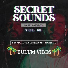 Secret Sounds Radio 048 🌴 TULUM VIBES 🌴