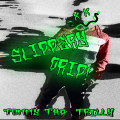 Slippery Drip
