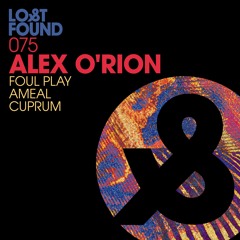 Premiere: Alex O'Rion - Ameal [Lost & Found]