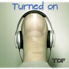 TDF - Turned on