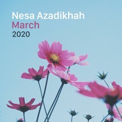 March I 2020 I Mixed By Nesa Azadikhah